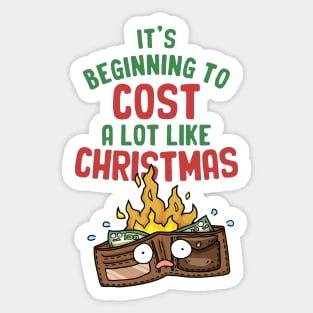 Its Beginning To Cost A Lot Like Christmas Wallet on Fire Sticker
